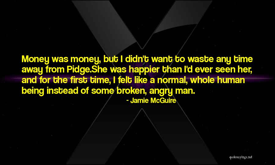 Being Happier Without Someone Quotes By Jamie McGuire