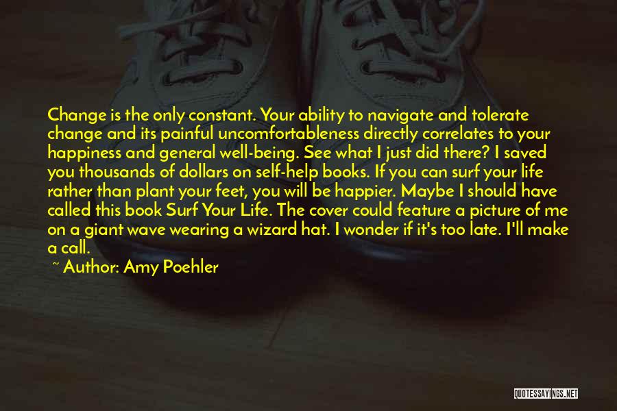 Being Happier Without You Quotes By Amy Poehler