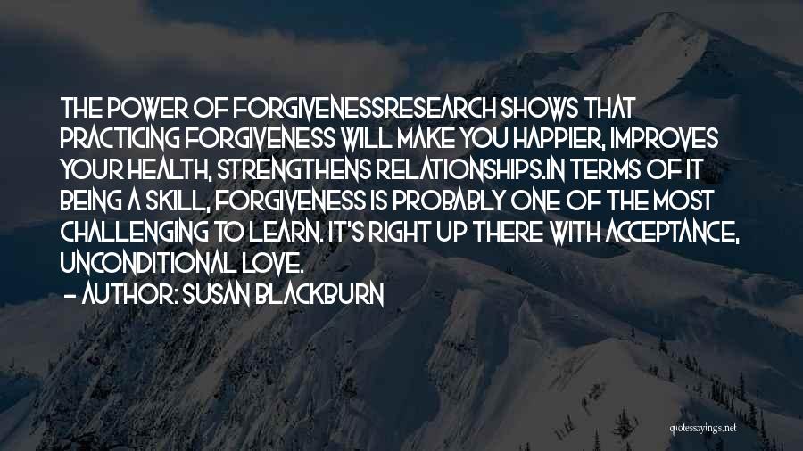 Being Happier Without You Quotes By Susan Blackburn