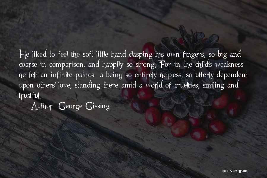 Being Happily In Love With Him Quotes By George Gissing