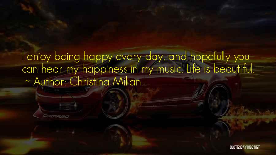 Being Happiness Quotes By Christina Milian