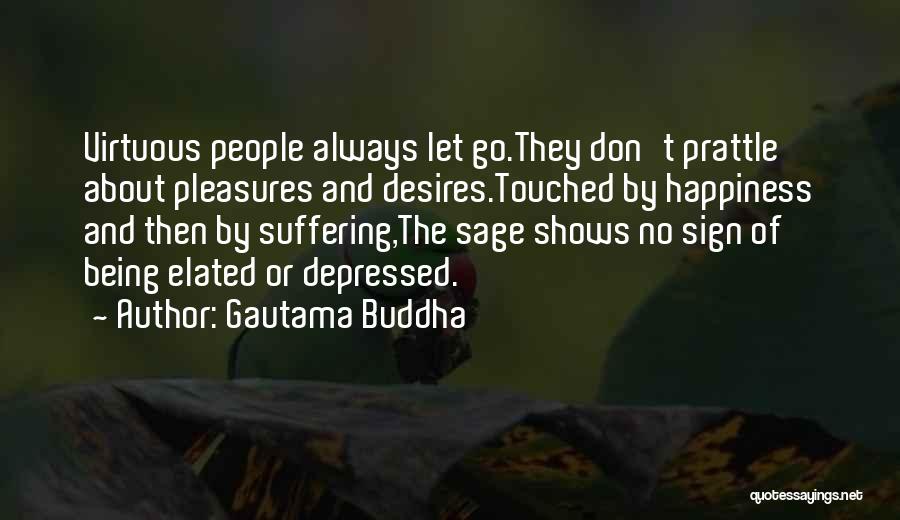 Being Happiness Quotes By Gautama Buddha