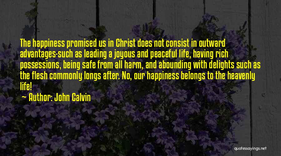 Being Happiness Quotes By John Calvin
