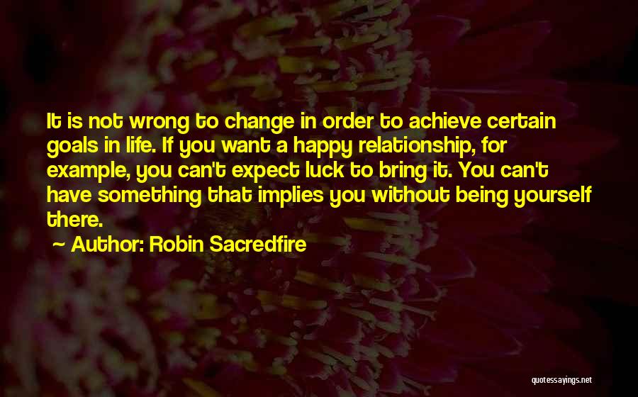 Being Happy A Relationship Is Over Quotes By Robin Sacredfire