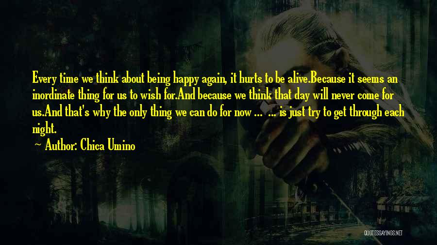 Being Happy Again Quotes By Chica Umino