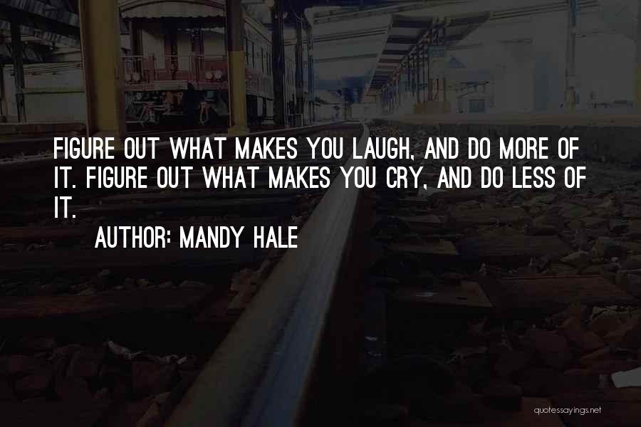 Being Happy And Finding Yourself Quotes By Mandy Hale