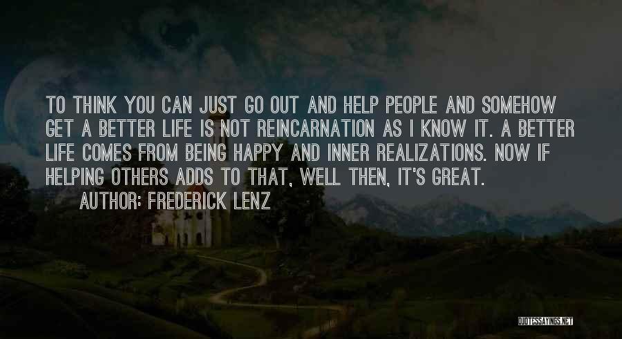 Being Happy And Helping Others Quotes By Frederick Lenz