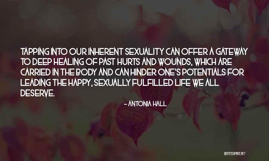 Being Happy And Life Quotes By Antonia Hall