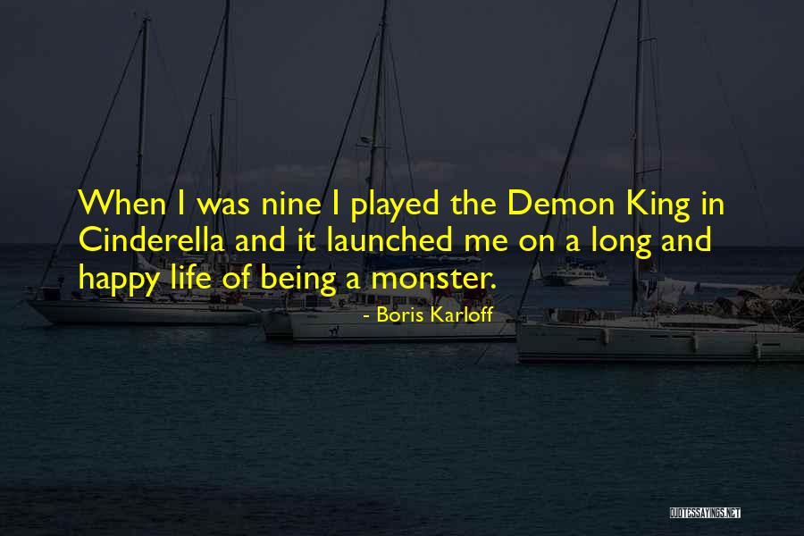 Being Happy And Life Quotes By Boris Karloff