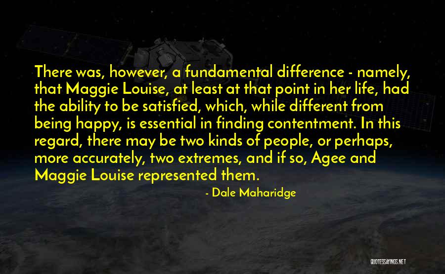 Being Happy And Life Quotes By Dale Maharidge Being Happy And Life Quotes By Dale Maharidge