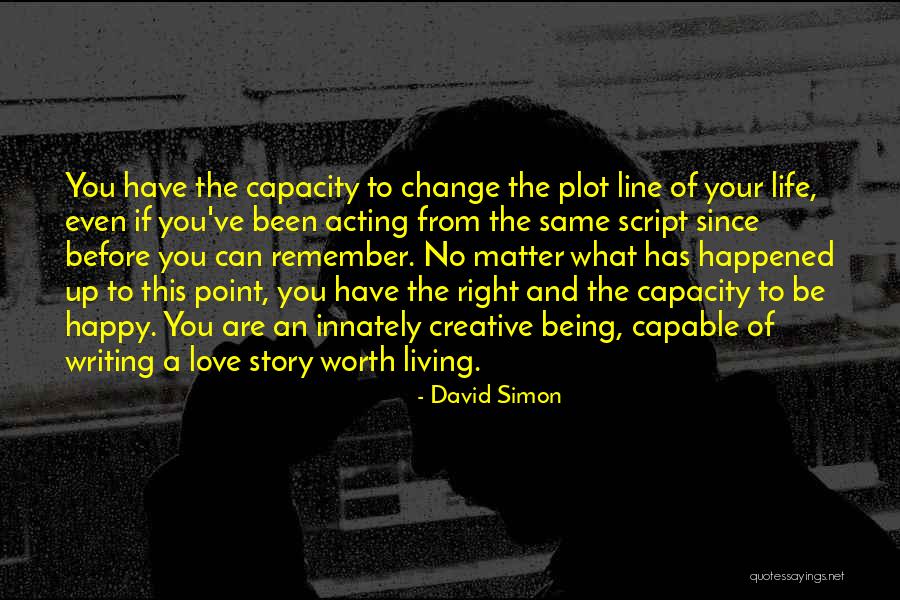 Being Happy And Life Quotes By David Simon