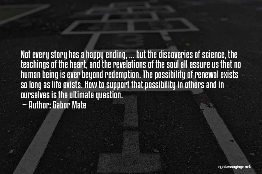 Being Happy And Life Quotes By Gabor Mate