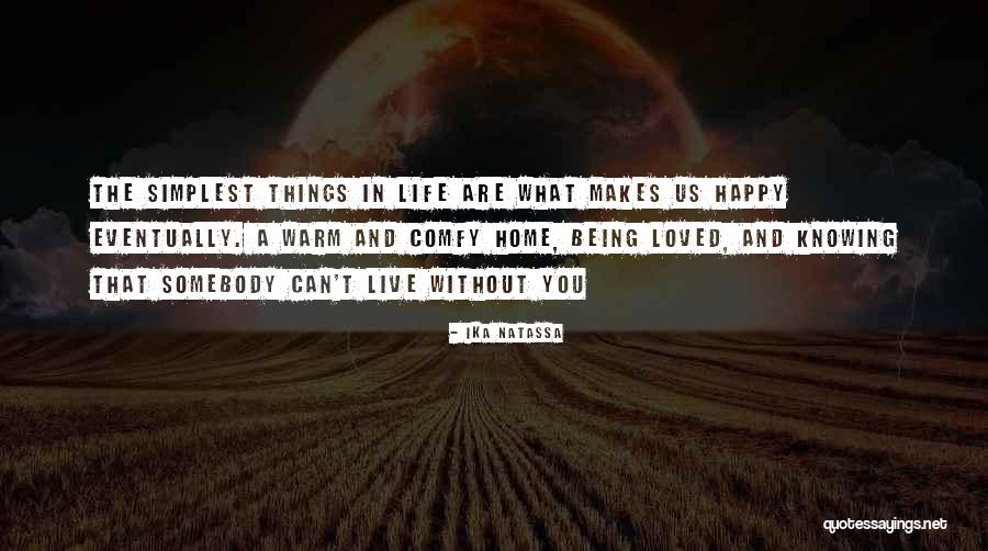 Being Happy And Life Quotes By Ika Natassa