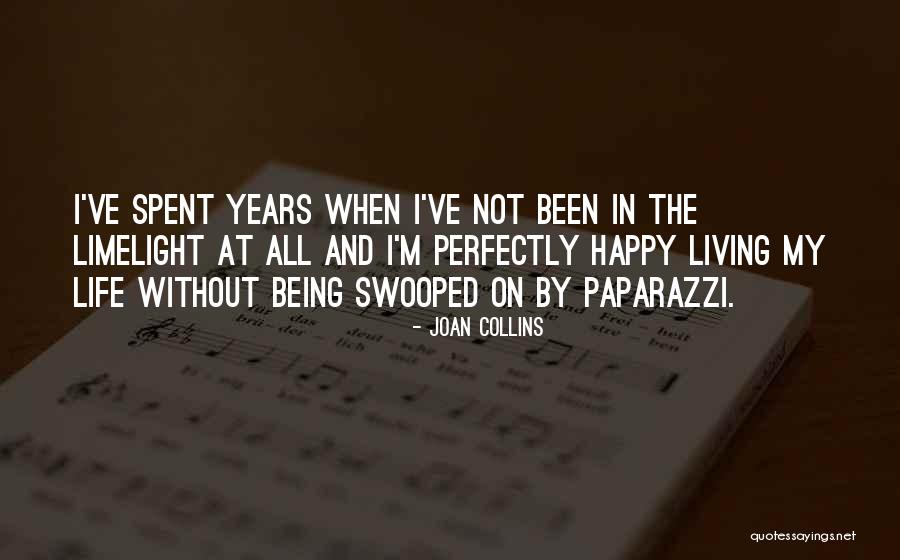 Being Happy And Life Quotes By Joan Collins Being Happy And Life Quotes By Joan Collins