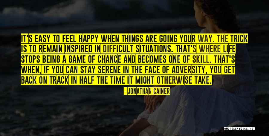 Being Happy And Life Quotes By Jonathan Cainer Being Happy And Life Quotes By Jonathan Cainer