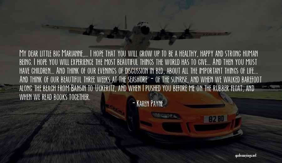 Being Happy And Life Quotes By Karen Payne Being Happy And Life Quotes By Karen Payne