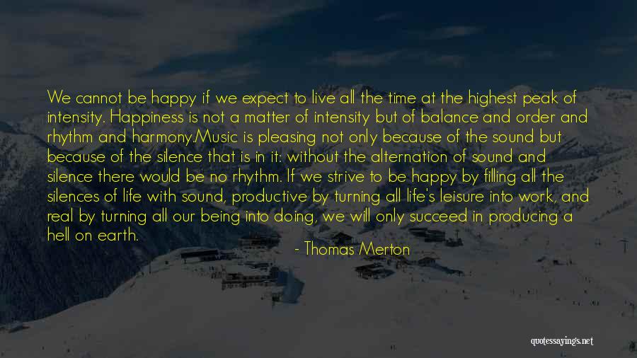 Being Happy And Life Quotes By Thomas Merton