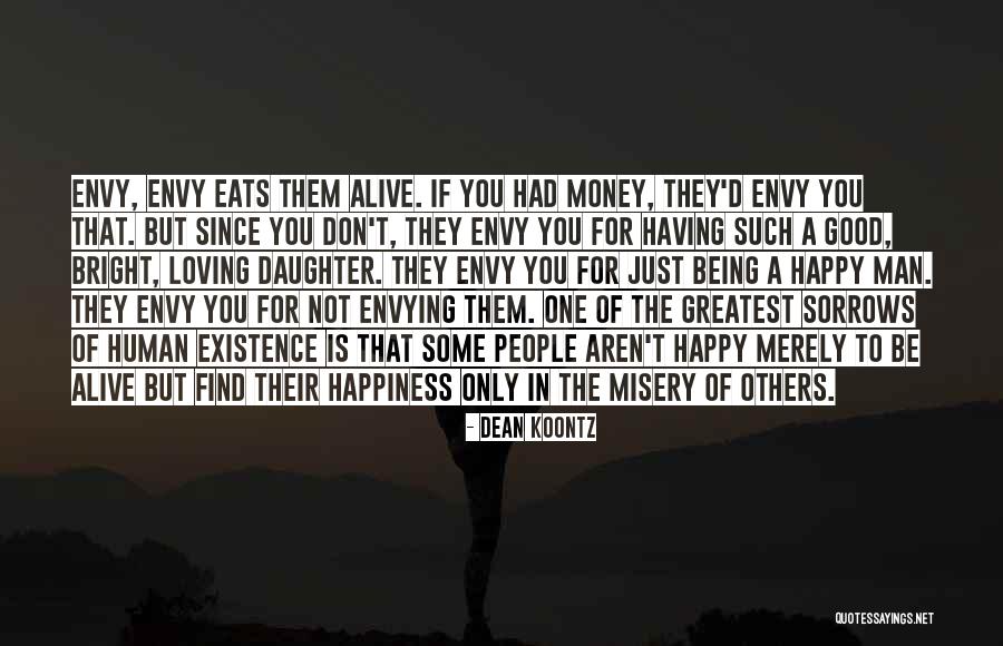 Being Happy And Loving Yourself Quotes By Dean Koontz Being Happy And Loving Yourself Quotes By Dean Koontz