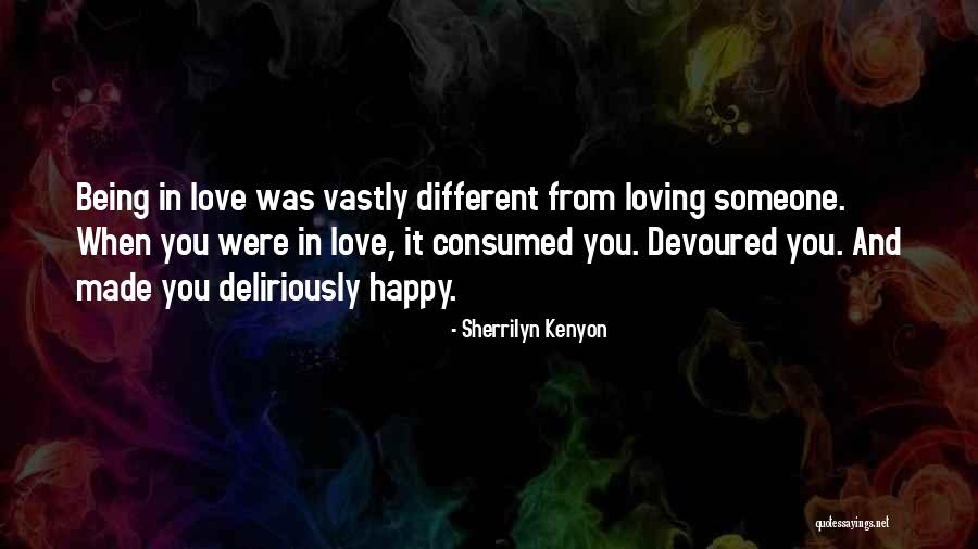 Being Happy And Loving Yourself Quotes By Sherrilyn Kenyon Being Happy And Loving Yourself Quotes By Sherrilyn Kenyon