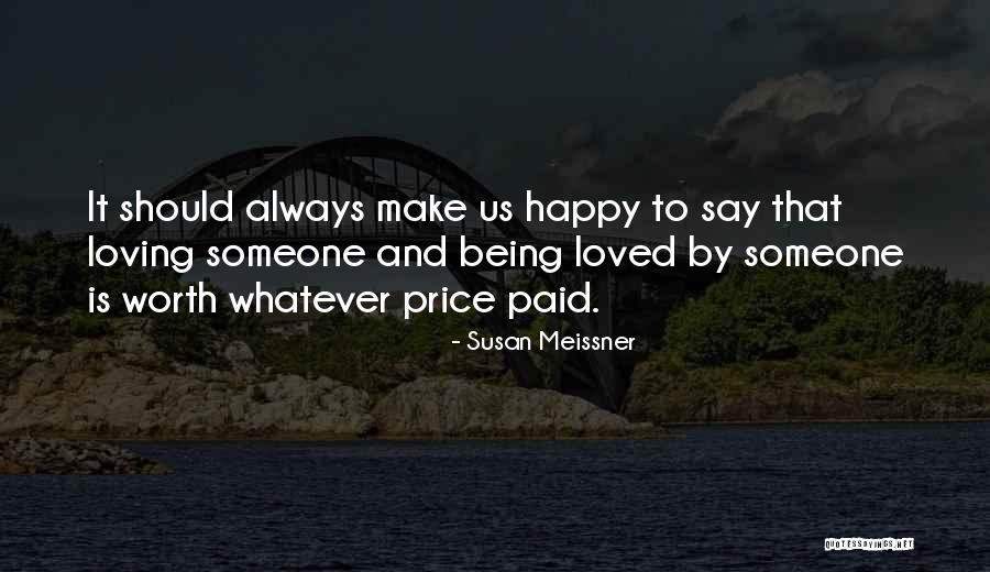 Being Happy And Loving Yourself Quotes By Susan Meissner Being Happy And Loving Yourself Quotes By Susan Meissner