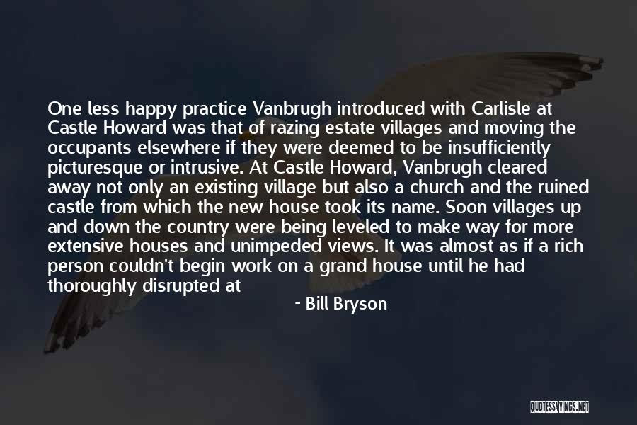 Being Happy And Moving Quotes By Bill Bryson Being Happy And Moving Quotes By Bill Bryson