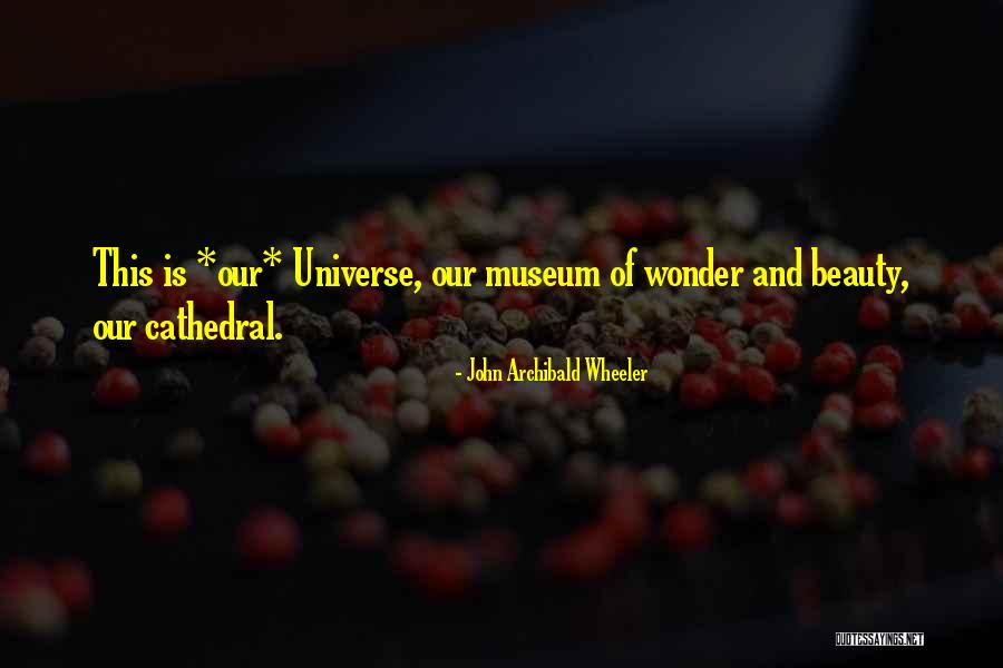 Being Happy And Weird Quotes By John Archibald Wheeler Being Happy And Weird Quotes By John Archibald Wheeler