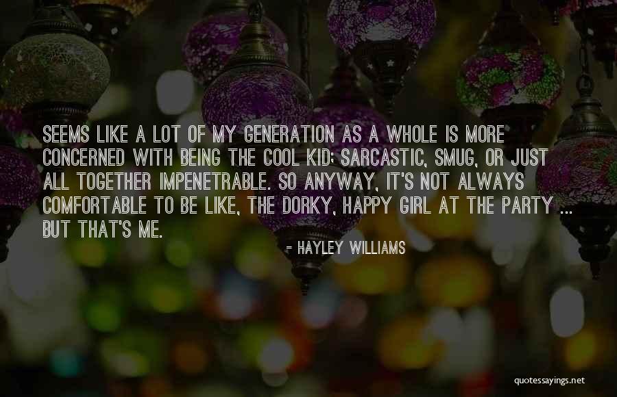 Being Happy Anyway Quotes By Hayley Williams