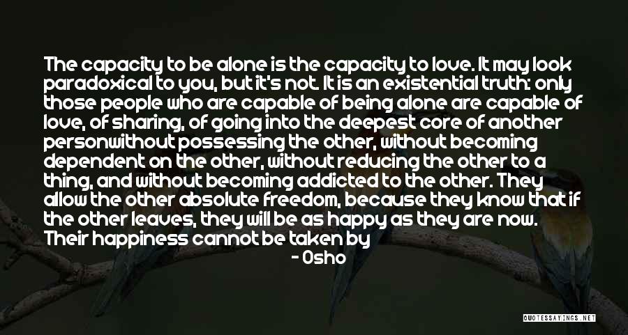 Being Happy Because Of Love Quotes By Osho Being Happy Because Of Love Quotes By Osho