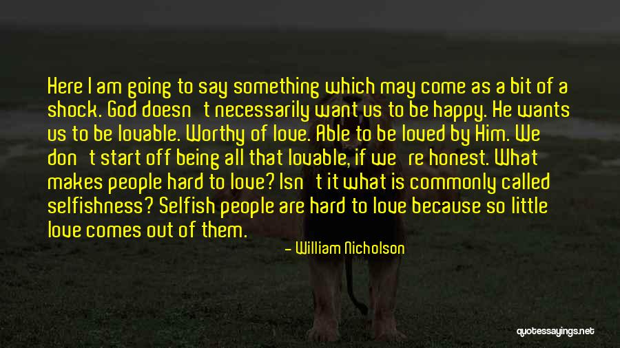 Being Happy Because Of Love Quotes By William Nicholson