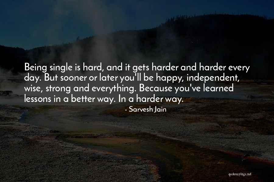 Being Happy Even Single Quotes By Sarvesh Jain