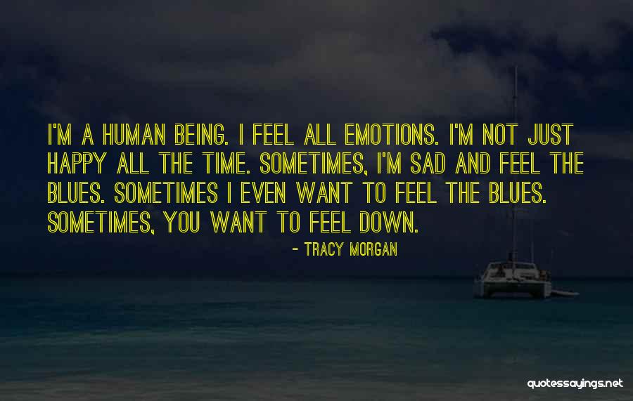 Being Happy Even When You're Sad Quotes By Tracy Morgan