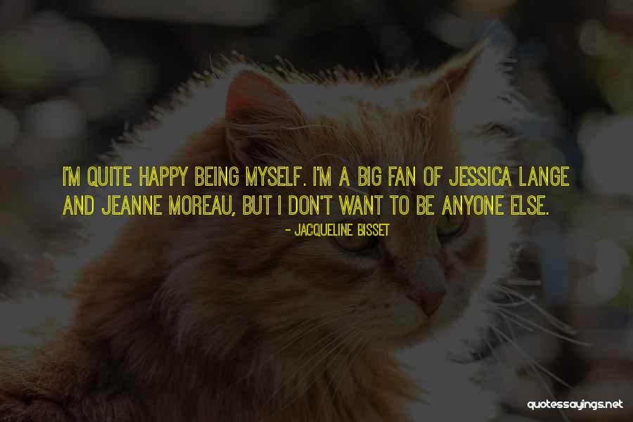 Being Happy For Someone Else Quotes By Jacqueline Bisset