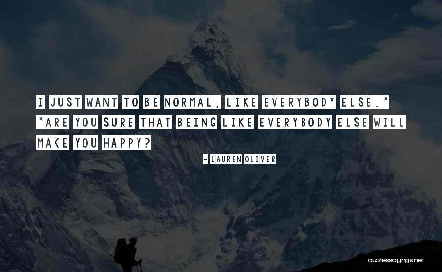 Being Happy For Someone Else Quotes By Lauren Oliver Being Happy For Someone Else Quotes By Lauren Oliver