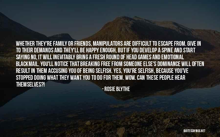 Being Happy For Someone Else Quotes By Rosie Blythe