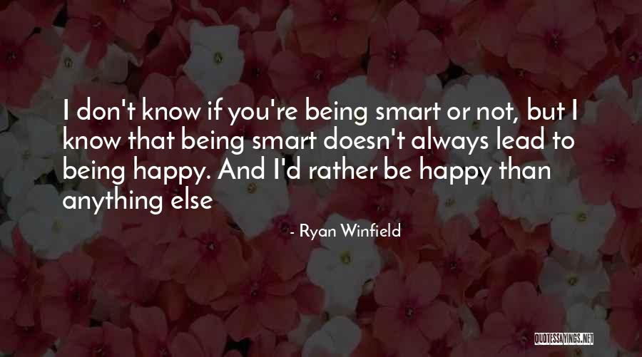 Being Happy For Someone Else Quotes By Ryan Winfield