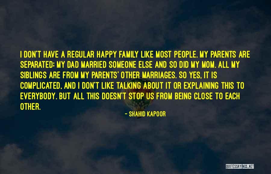 Being Happy For Someone Else Quotes By Shahid Kapoor