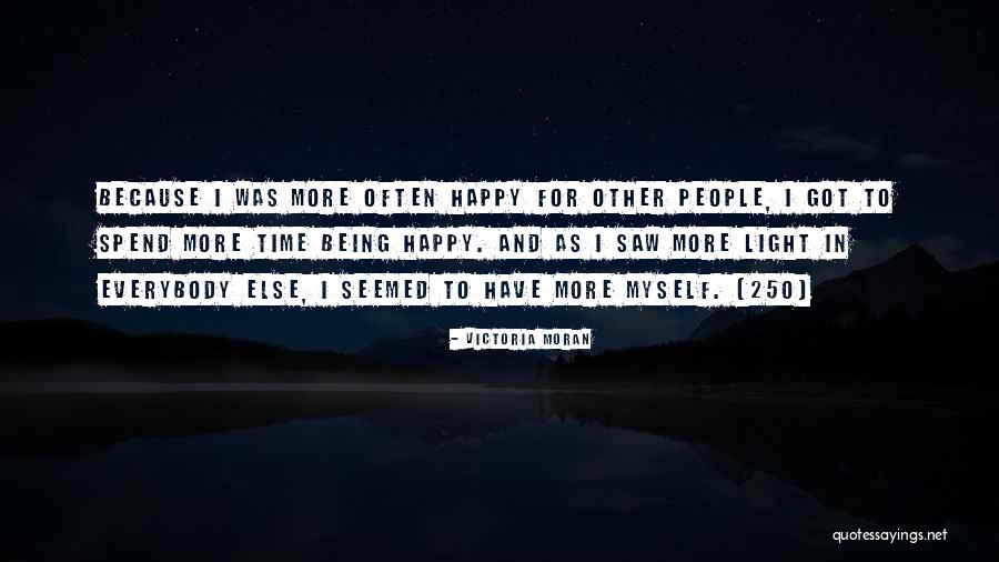 Being Happy For Someone Else Quotes By Victoria Moran