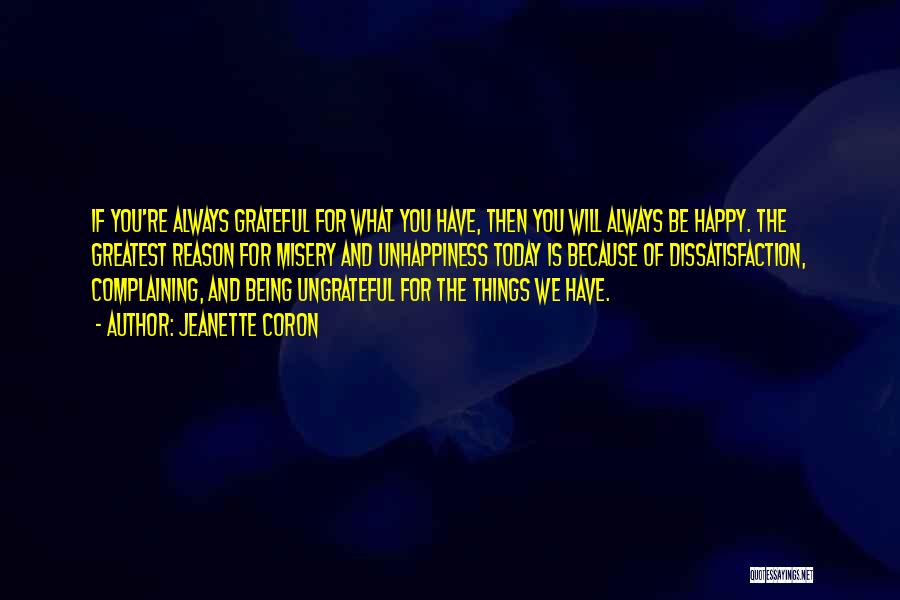 Being Happy For What You Have Quotes By Jeanette Coron