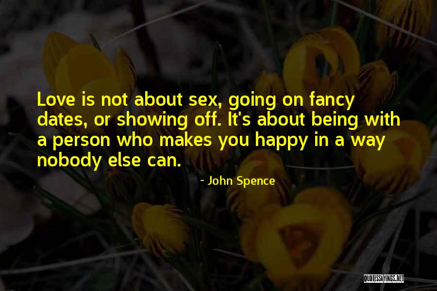 Being Happy In Love Quotes By John Spence Being Happy In Love Quotes By John Spence