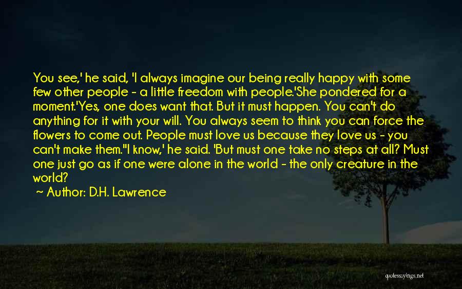 Being Happy In Love With Her Quotes By D.H. Lawrence