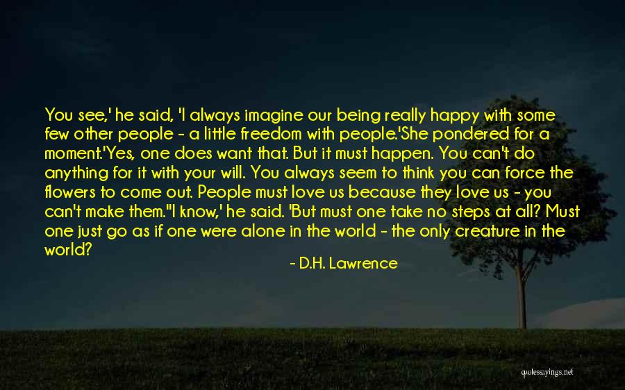 Being Happy In Love With Her Quotes By D.H. Lawrence