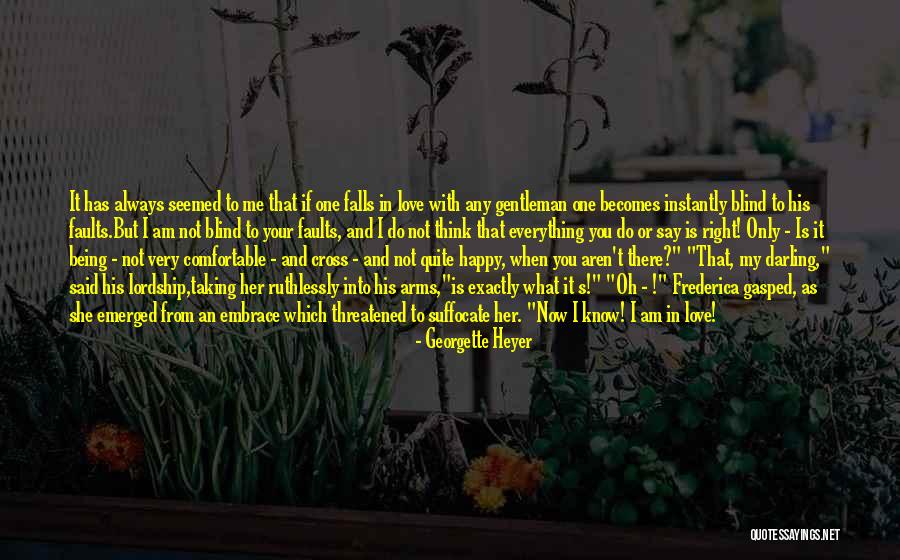 Being Happy In Love With Her Quotes By Georgette Heyer