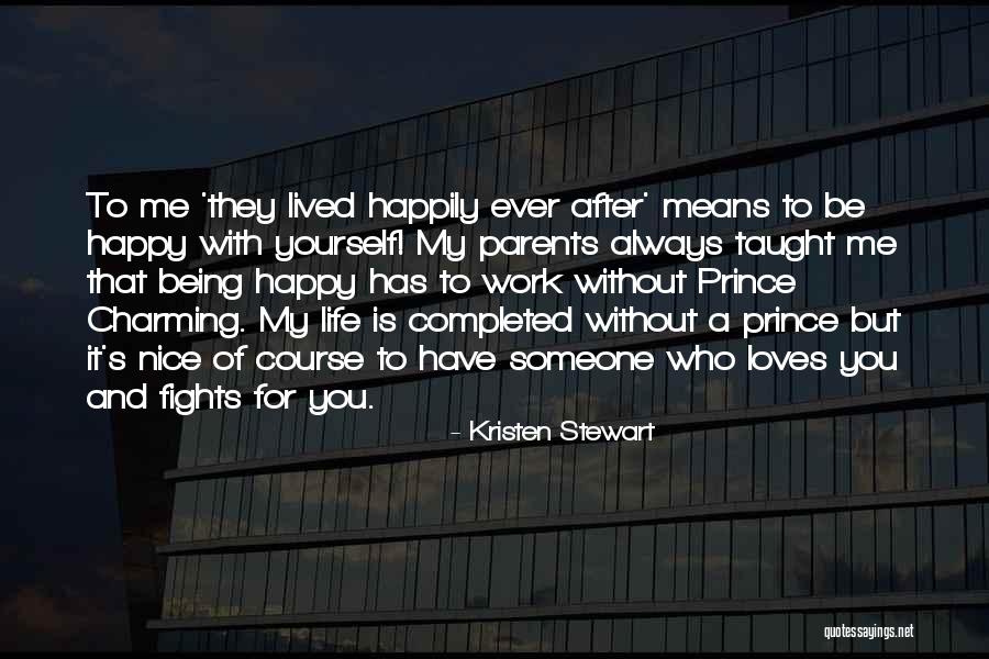 Being Happy In Love With Her Quotes By Kristen Stewart