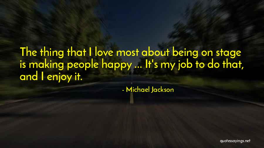 Being Happy In Love With Her Quotes By Michael Jackson