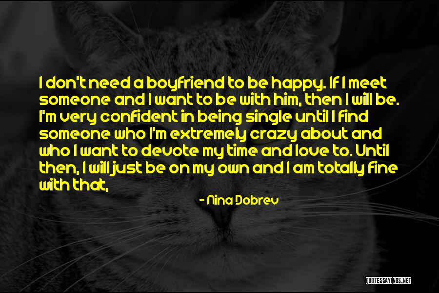 Being Happy In Love With Her Quotes By Nina Dobrev