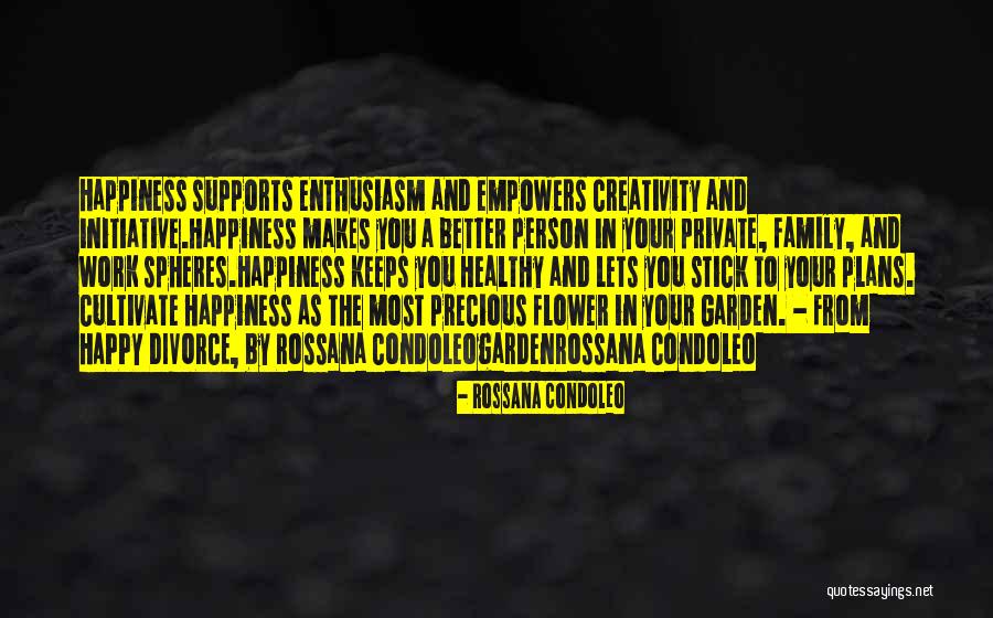 Being Happy Makes You Beautiful Quotes By Rossana Condoleo Being Happy Makes You Beautiful Quotes By Rossana Condoleo