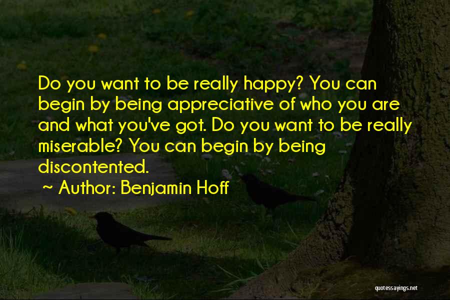 Being Happy Not Miserable Quotes By Benjamin Hoff