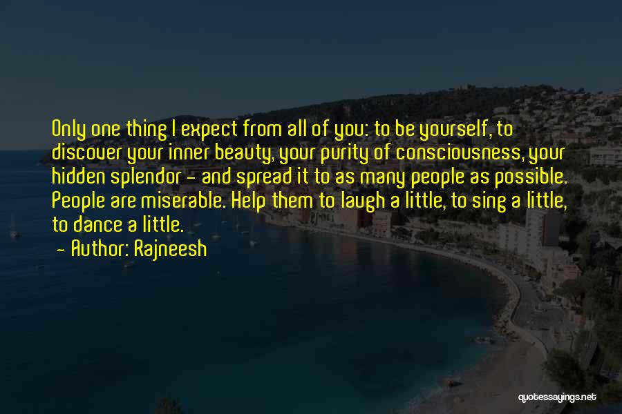 Being Happy Not Miserable Quotes By Rajneesh