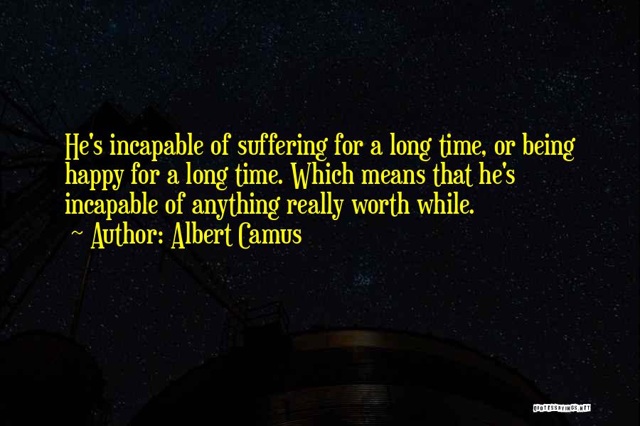 Being Happy Quotes By Albert Camus