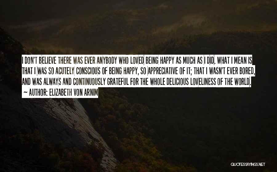 Being Happy Quotes By Elizabeth Von Arnim